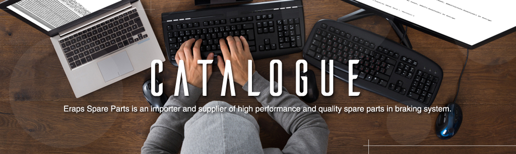 Catalogue - Eraps Spare Parts is an importer and supplier of high performance and quality spare parts in braking system.